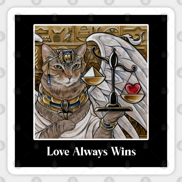 Egyptian Cat With Scale - Love Always Wins - White Outlined Version Magnet by Nat Ewert Art